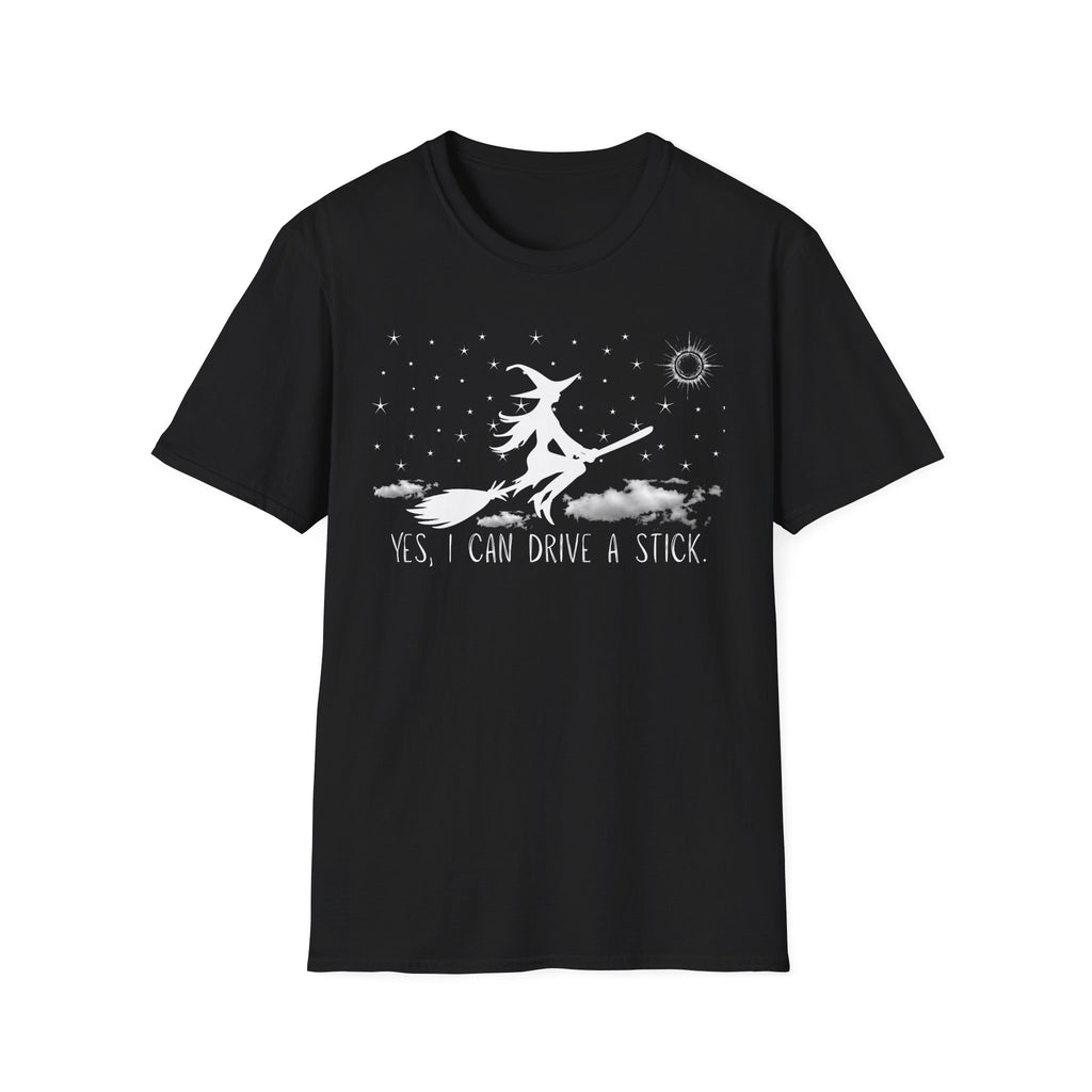 Witchy T-Shirt “Yes, I Can Drive a Stick"
