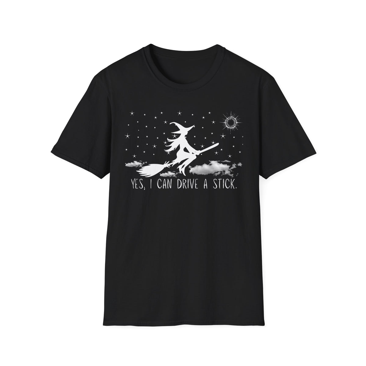 Witchy T-Shirt “Yes, I Can Drive a Stick"